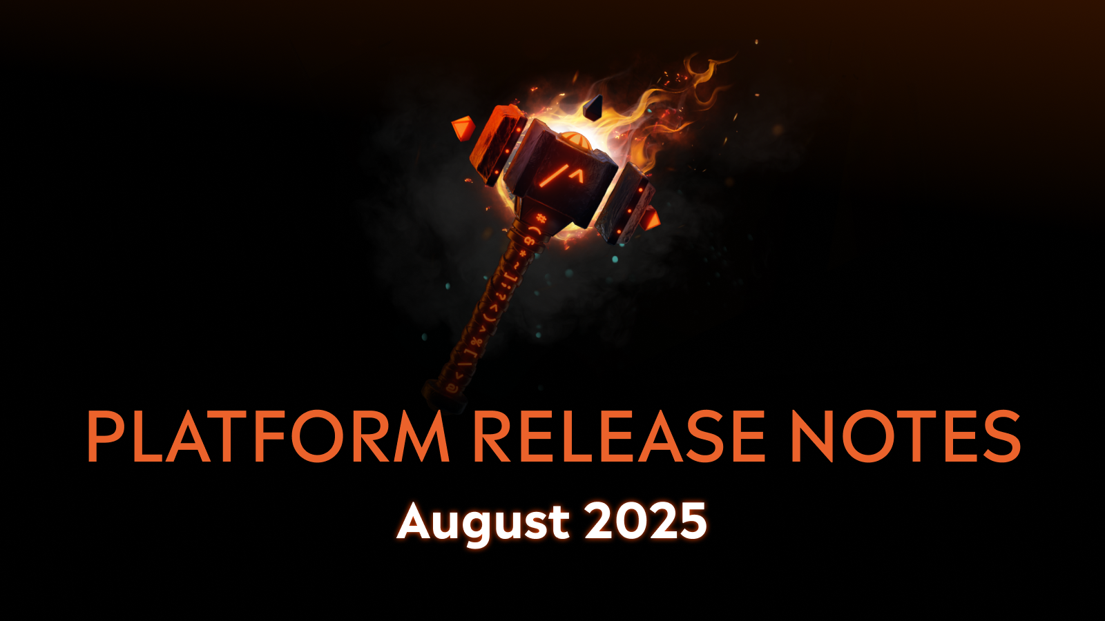 Platform Release Notes - August