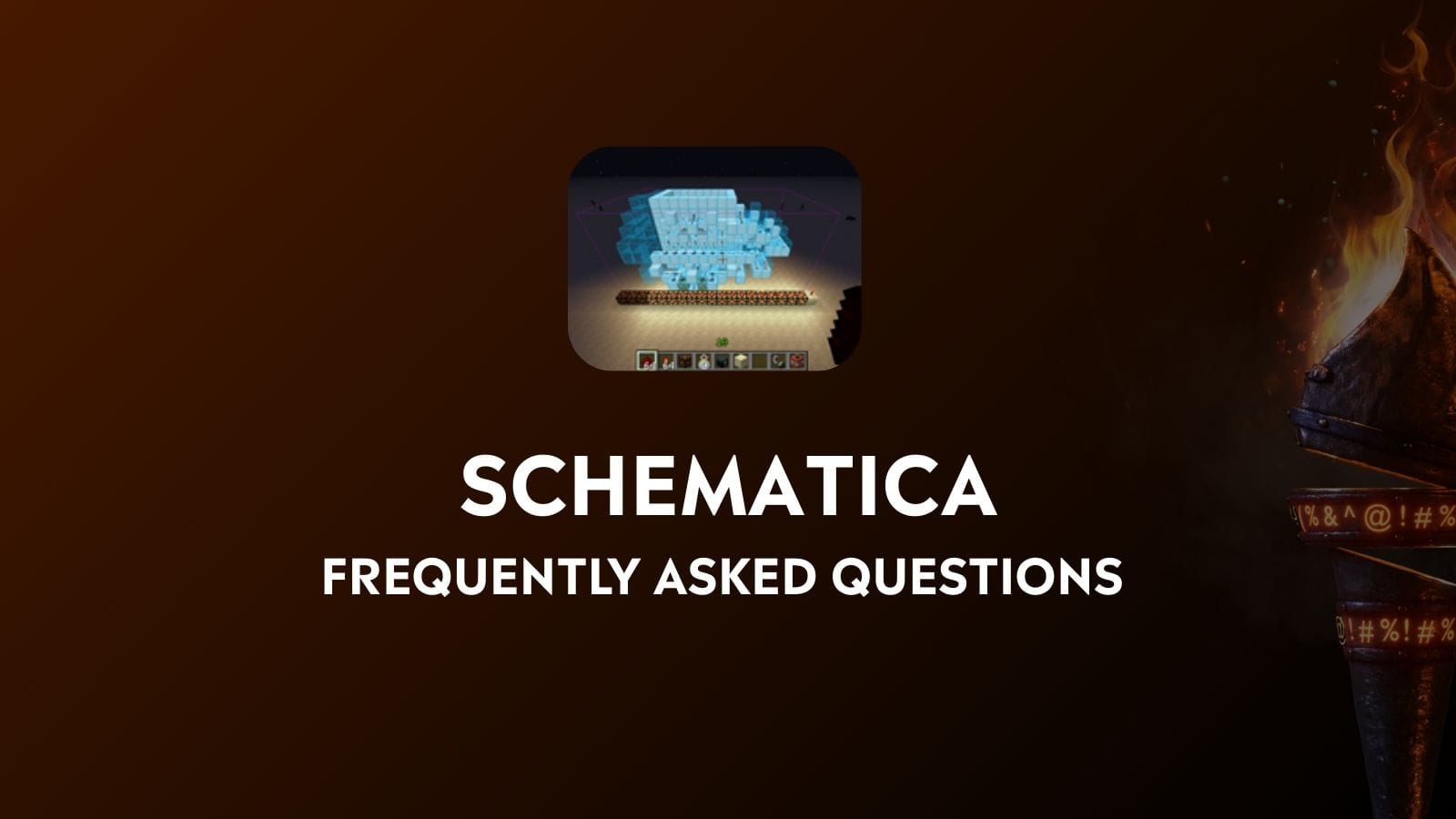 Schematica Mod - Frequently Asked Questions