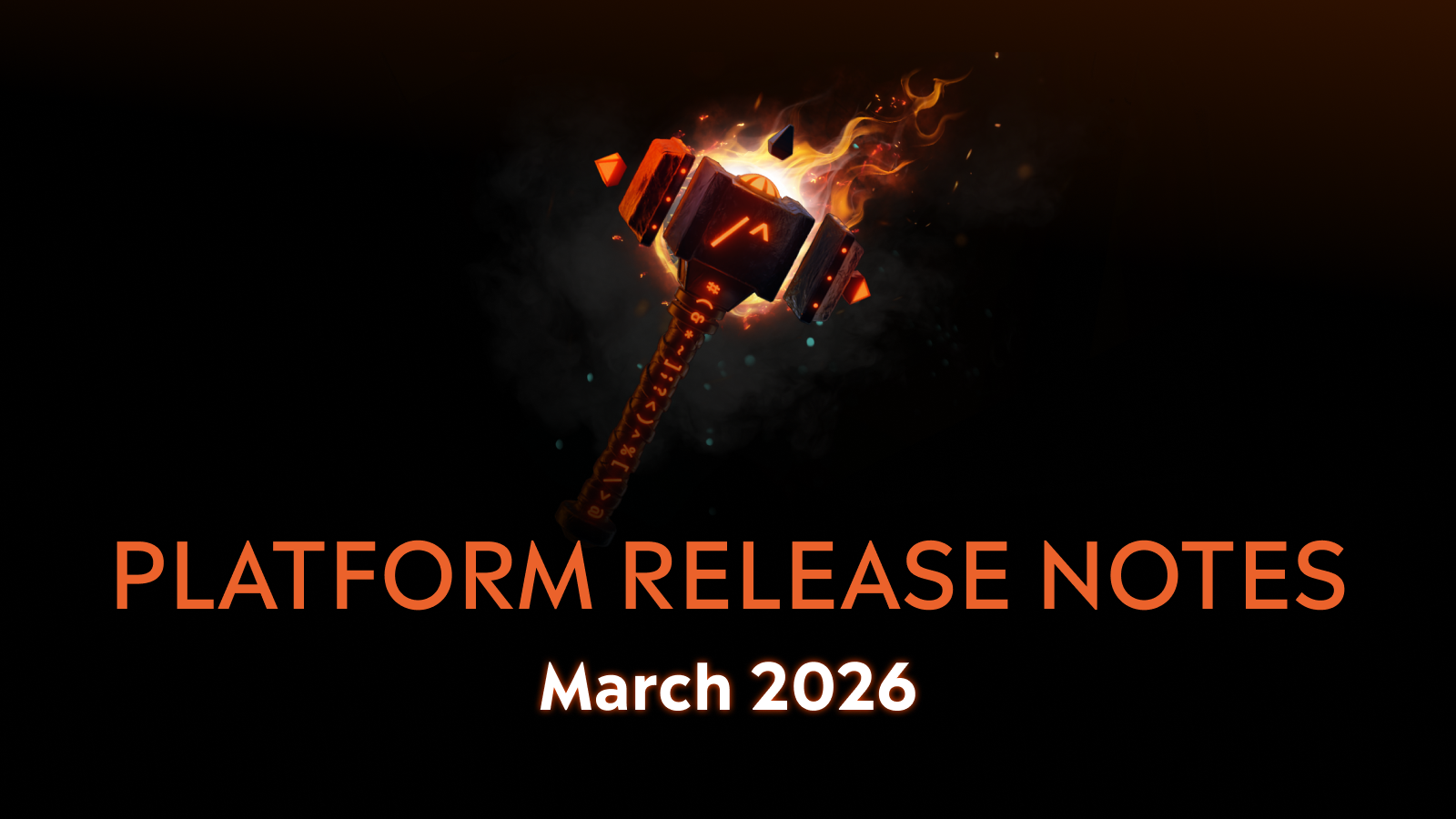 Platform Release Notes - March